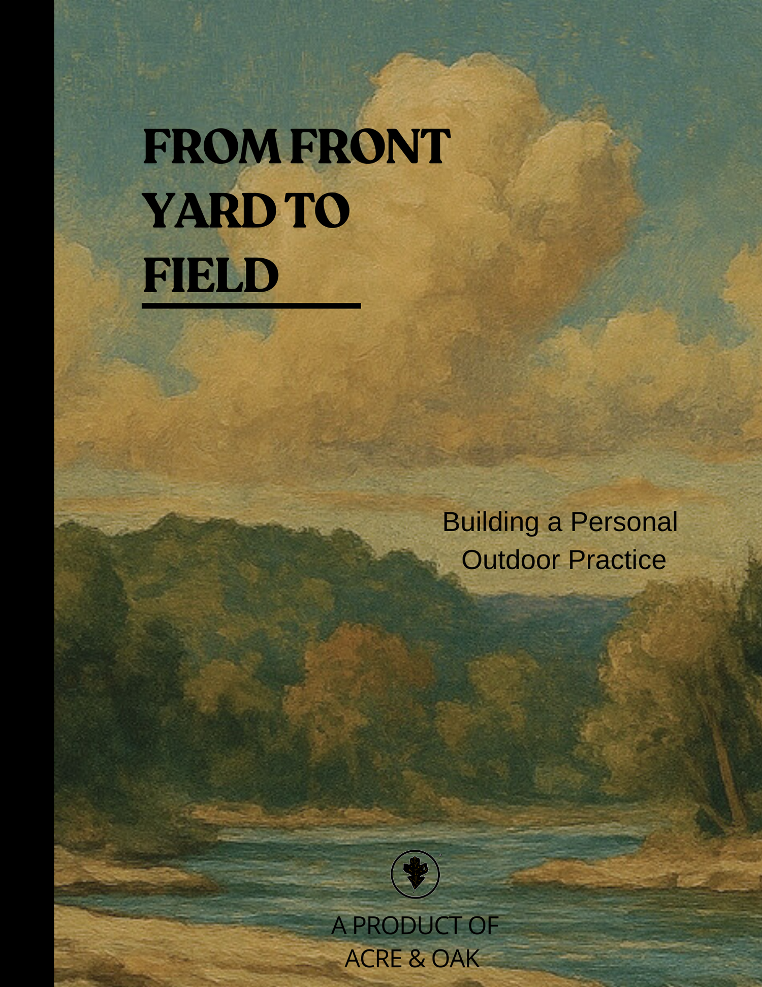 From Front Yard to Field: Building a Personal Outdoor Practice (Digital Edition)
